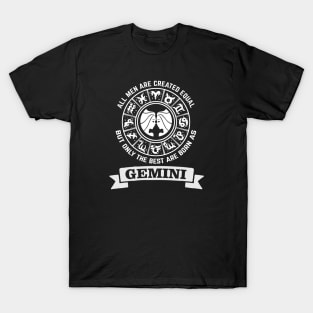 Only The Best Men Are Born As Gemini T-Shirt